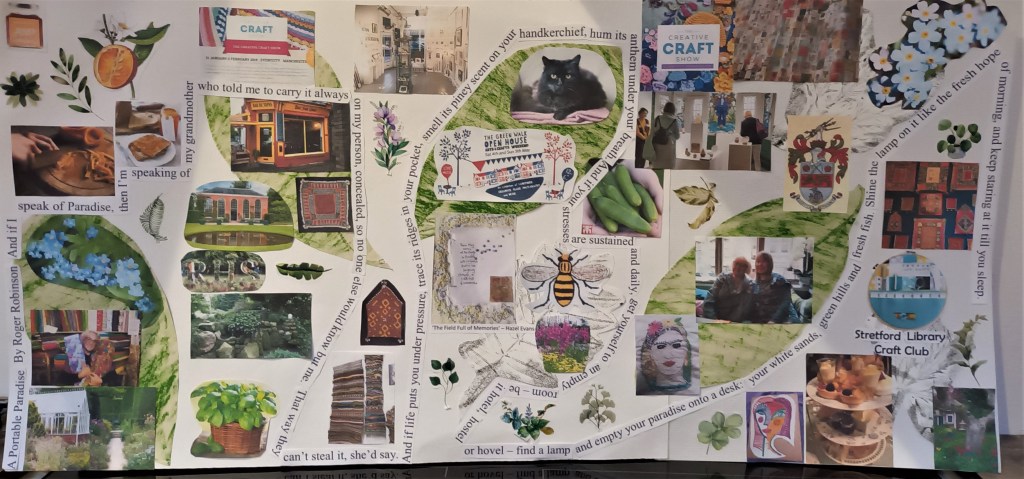 The poem weaves its way round pasted on photographs and cuttings from magazines.  They include gardens, cafes exhibitions, craft shows and paintings.